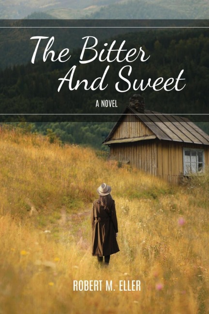 The Bitter And Sweet: A Novel