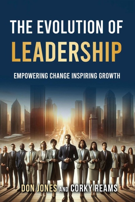 The Evolution of Leadership: Empowering Change Inspiring Growth
