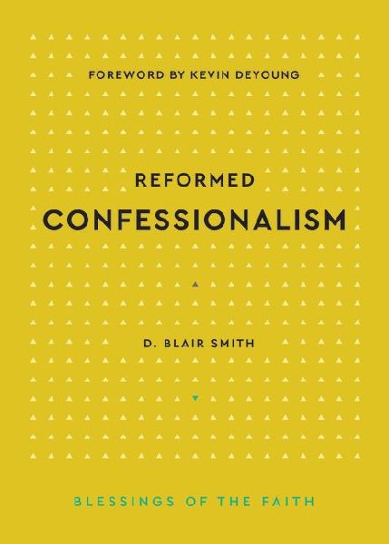 Reformed Confessionalism