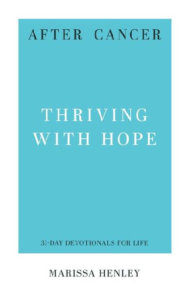 After Cancer: Thriving with Hope