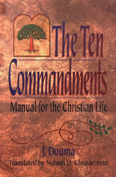 The Ten Commandments: Manual for the Christian Life