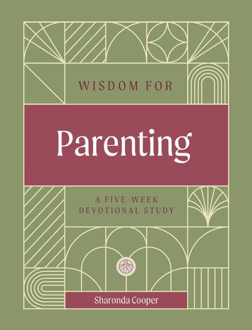 Wisdom for Parenting: A Five-Week Devotional Study