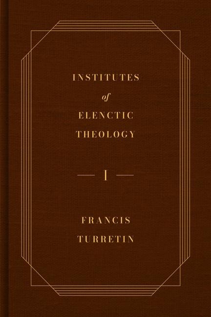 Institutes of Elenctic Theology, 3-Volume Set