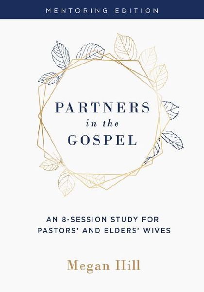 Partners in the Gospel: Mentoring Edition