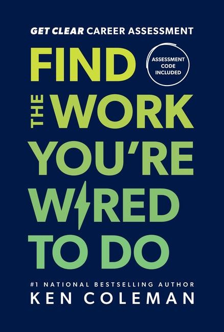 Get Clear Career Assessment: Find the Work Youre Wired to Do
