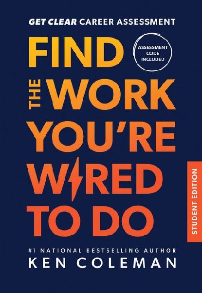 Get Clear Career Assessment: Find the Work Youre Wired to Do - Student Edition