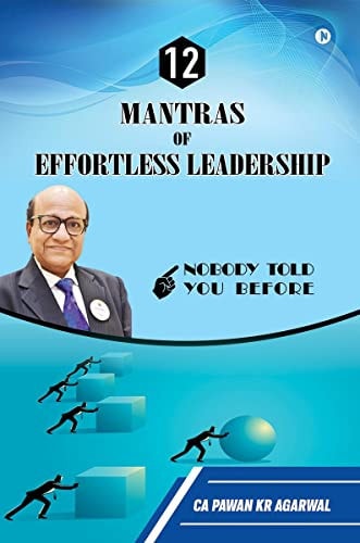 12 Mantras of Effortless Leadership Nobody Told You Before