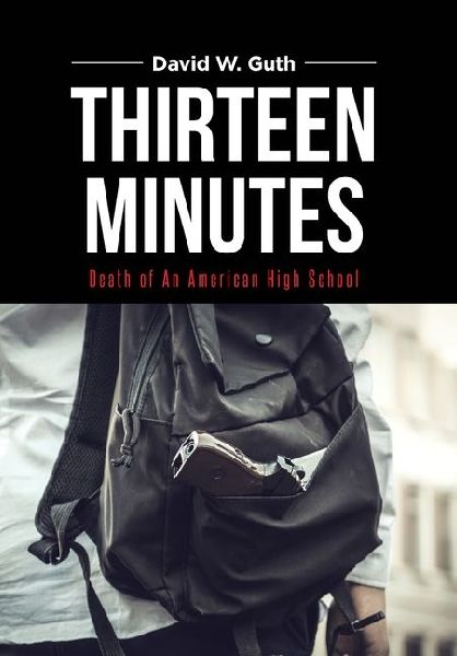 Thirteen Minutes: Death of An American High School