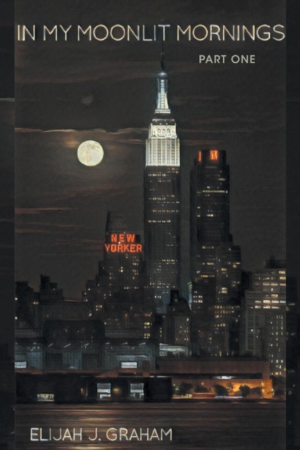 In My Moonlit Mornings: Part I