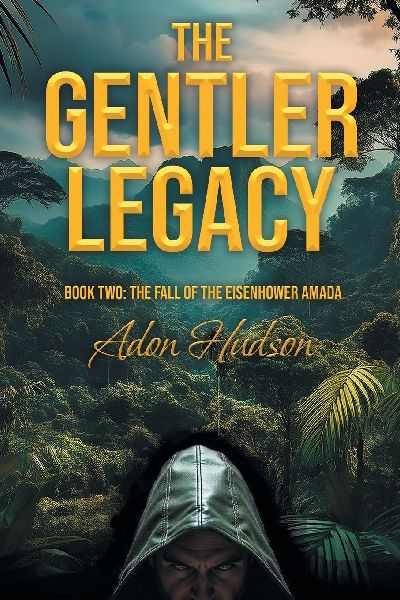 The Gentler Legacy Book Two: The Fall of the Eisenhower Amada