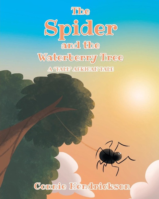 The Spider and the Waterberry Tree: A Tall African Tale