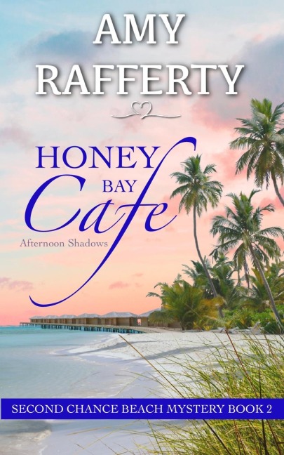 Honey Bay Cafe: Afternoon Shadows