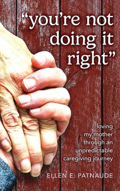 "You're Not Doing It Right": Loving My Mother Through An Unpredictable Caregiving Journey