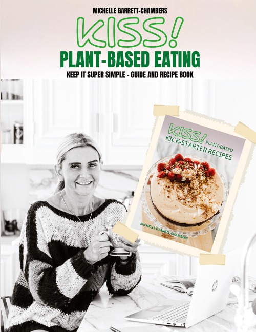KISS!: Plant-Based Eating & Kick-Starter Recipes
