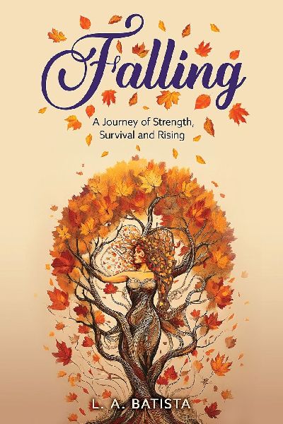 Falling: A Journey of Strength, Survival and Rising