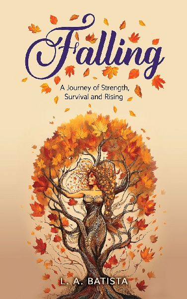 Falling: A Journey of Strength, Survival and Rising