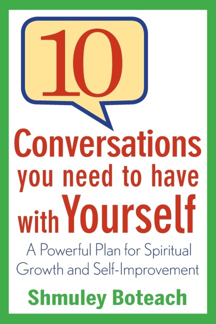 10 Conversations You Need to Have with Yourself: A Powerful Plan for Spiritual Growth and Self-Improvement