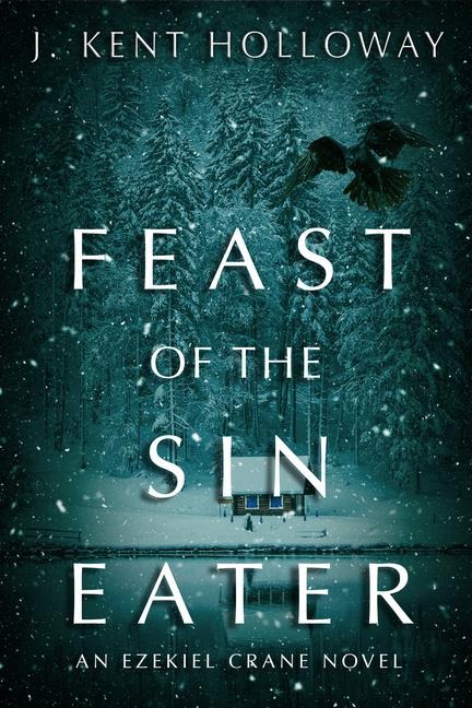 Feast of the Sin Eater: An Ezekiel Crane Novel