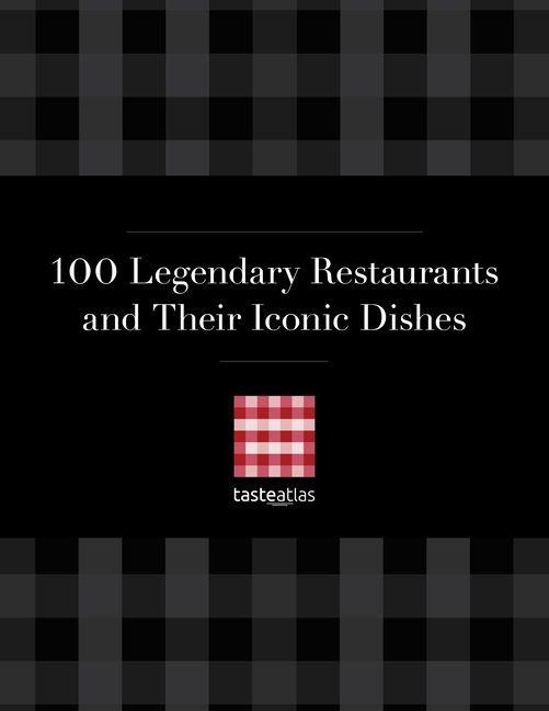 Tasteatlas' 100 Legendary Restaurants and Their Iconic Dishes