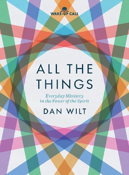 All the Things: Everyday Ministry in the Power of the Spirit