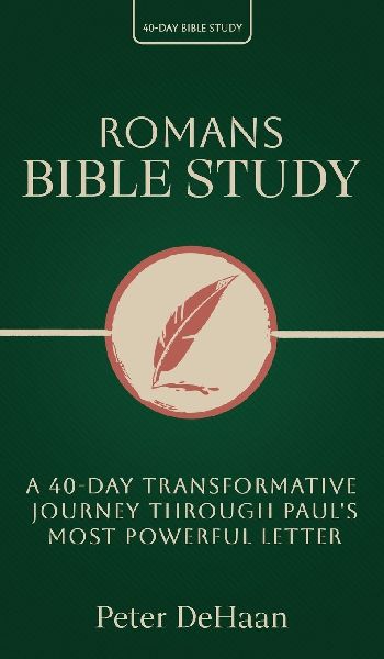 Romans Bible Study: A 40-Day Transformative Journey Through Pauls Most Powerful Letter