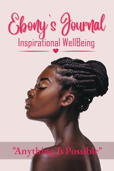Ebonys Journal: Inspirational WellBeing