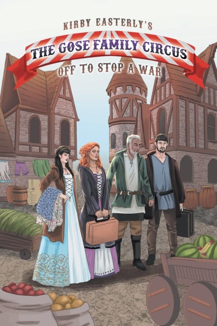 The Gose Family Circus: Off To Stop A War
