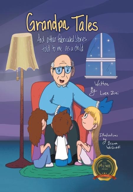 Grandpa Tales: And other fabricated Stories told to me as a child