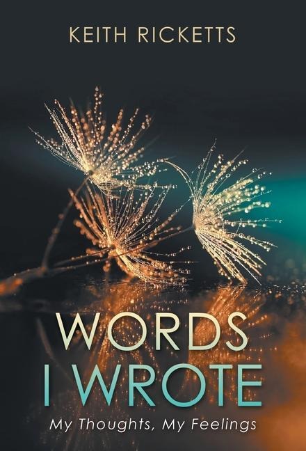 Words I Wrote: My Thoughts, My Feelings