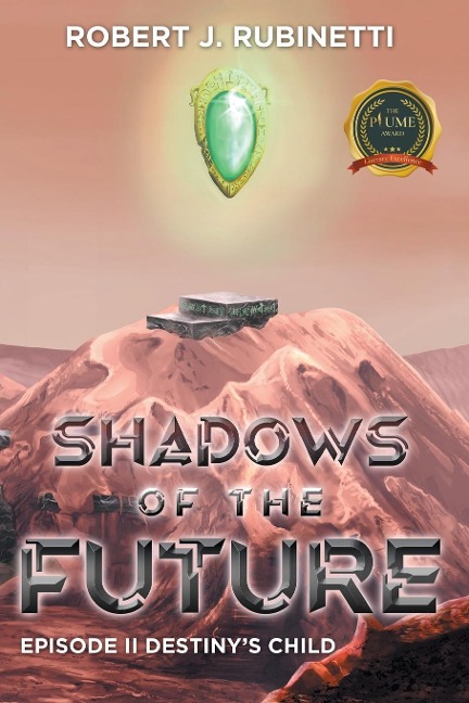 Shadows of the Future: EPISODE II DESTINYS CHILD