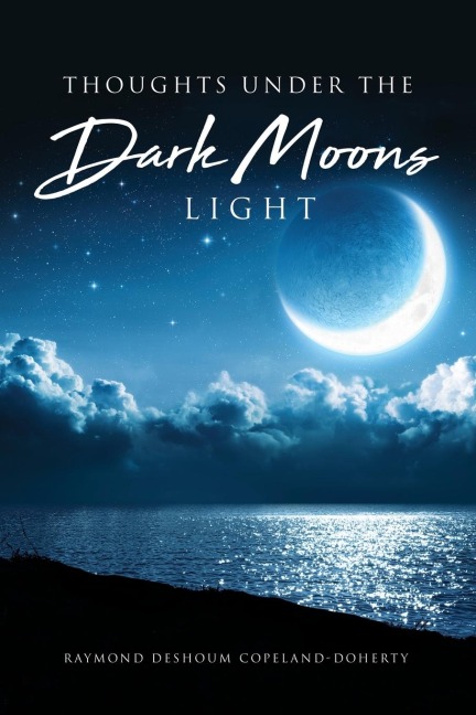 Thoughts Under The Dark Moons Light