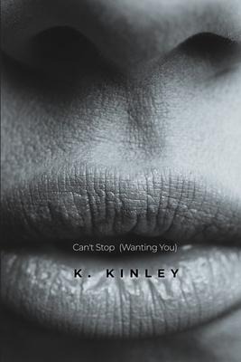 Cant Stop (Wanting You)