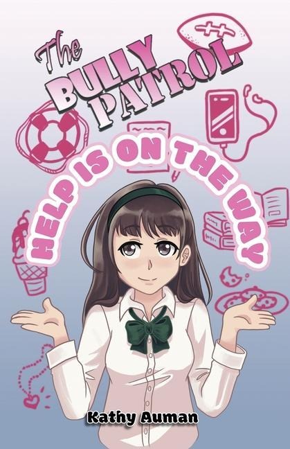 The Bully Patrol: Help is On the Way