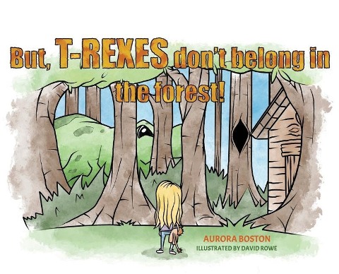 But, T-Rexes Dont Belong in the Forest!