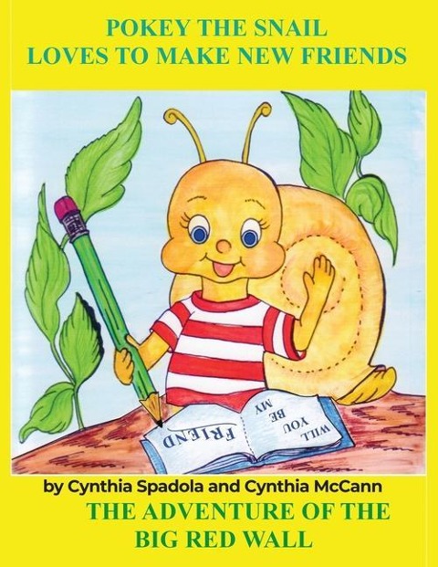 Pokey the Snail Loves to Make New Friends: The Adventure of the Big Red Wall