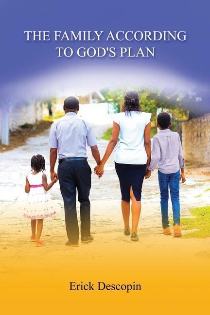 The Family According to Gods Plan