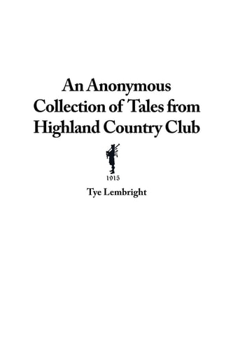 An Anonymous Collection of Tales from Highland Country Club