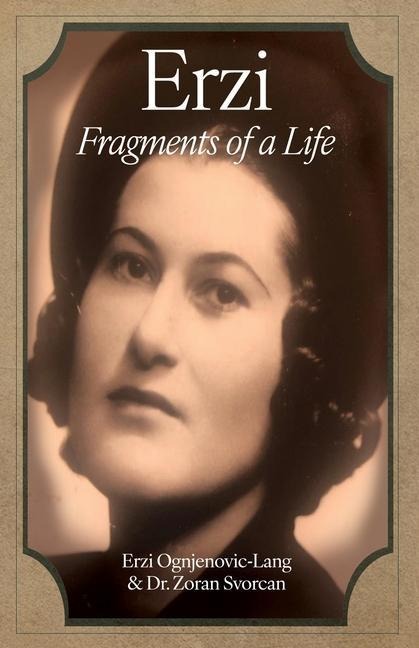 Erzi: Fragments of a Life