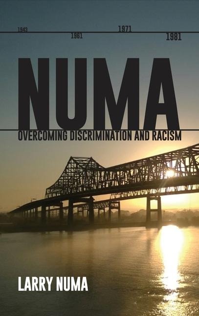 Numa: Overcoming Discrimination and Racism