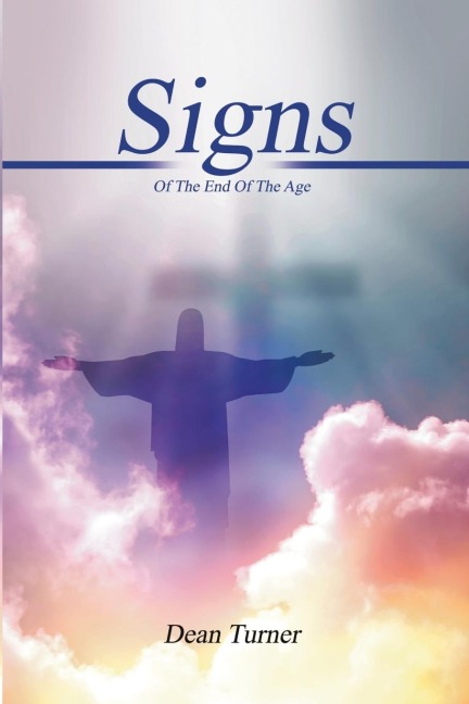 Signs: Of The End Of The Age
