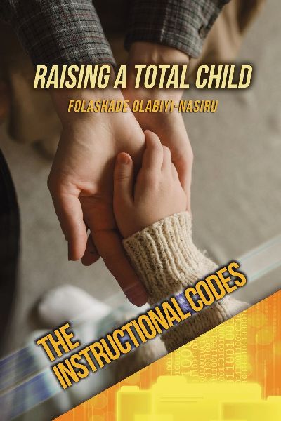 The Instructional Codes: An Insight for Raising a Total Child
