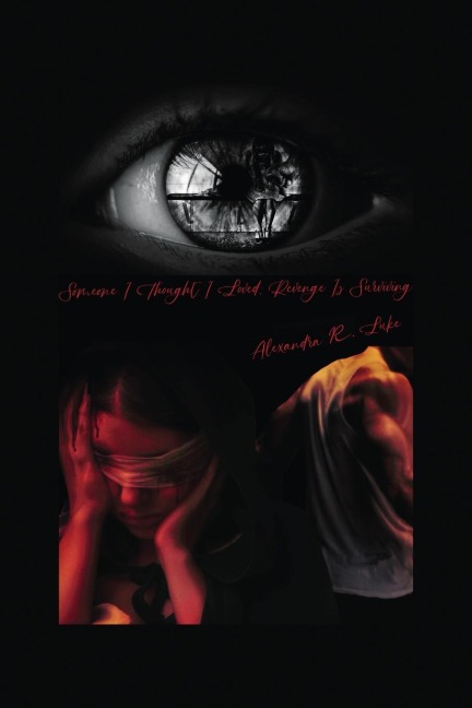 Someone, I thought I loved: Revenge is surviving