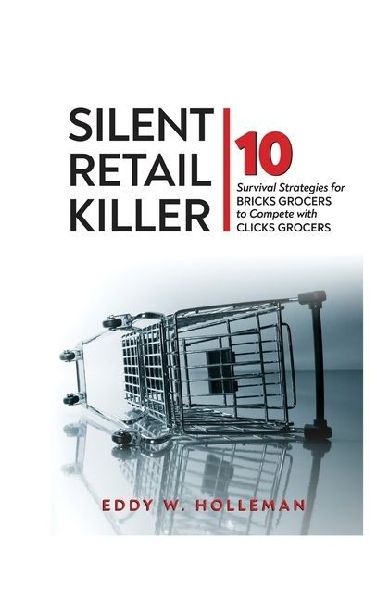 Silent Retail Killer: 10 Survival Strategies for Bricks Grocers to Compete with Clicks Grocers