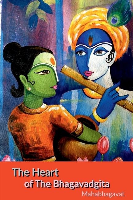 The Heart: of The Bhagavadgita