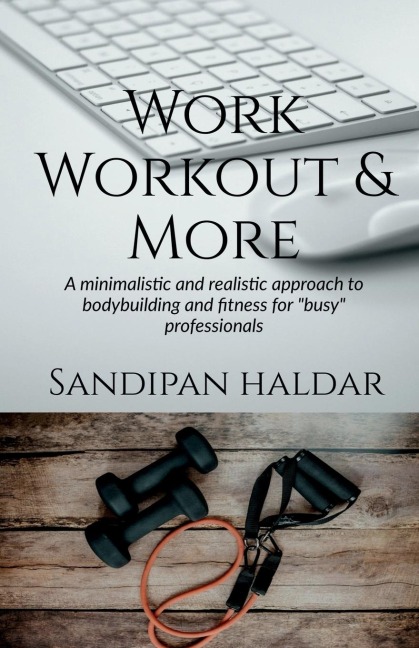 Work, Workout & More
