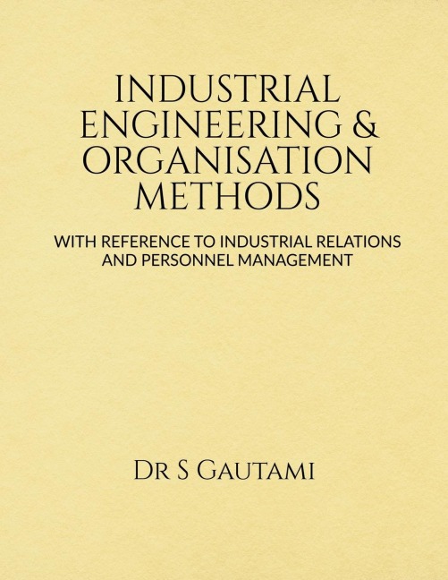 INDUSTRIAL ENGINEERING & ORGANISATION METHODS