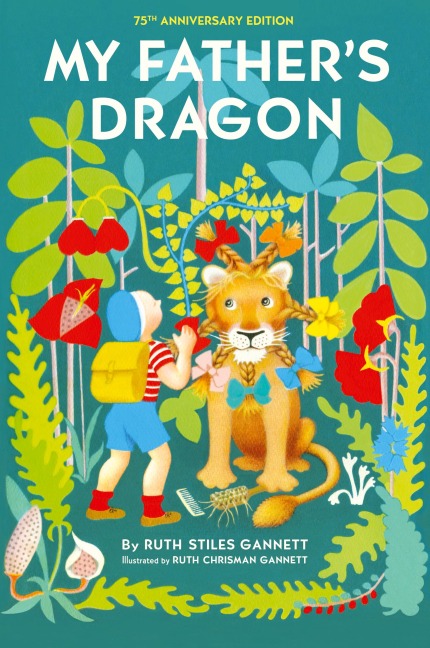 My Fathers Dragon: 75th Anniversary Edition