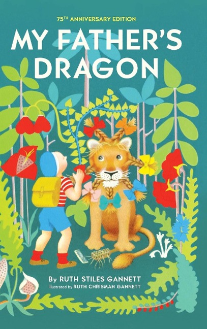 My Fathers Dragon: 75th Anniversary Edition