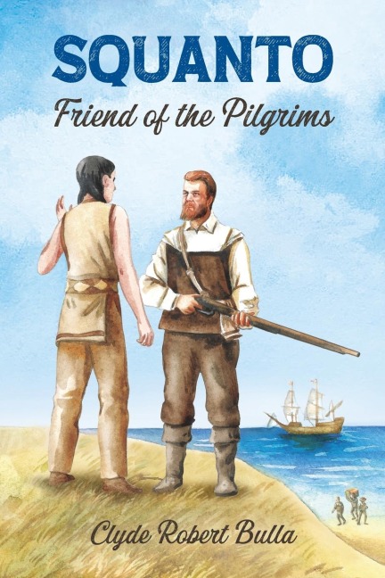 Squanto, Friend of the Pilgrims