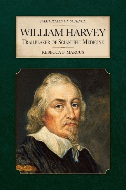 William Harvey: Trailblazer of Scientific Medicine